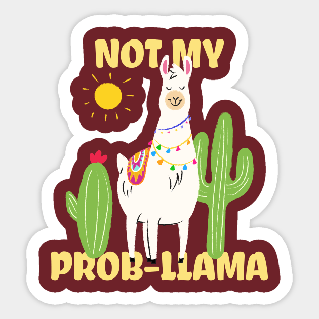 Not my problem llama Sticker by Biddie Gander Designs